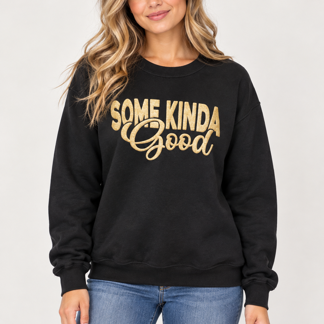 Some Kinda Good Sweatshirt- Black
